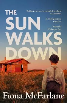 Fiona McFarlane: The Sun Walks Down [2024] paperback