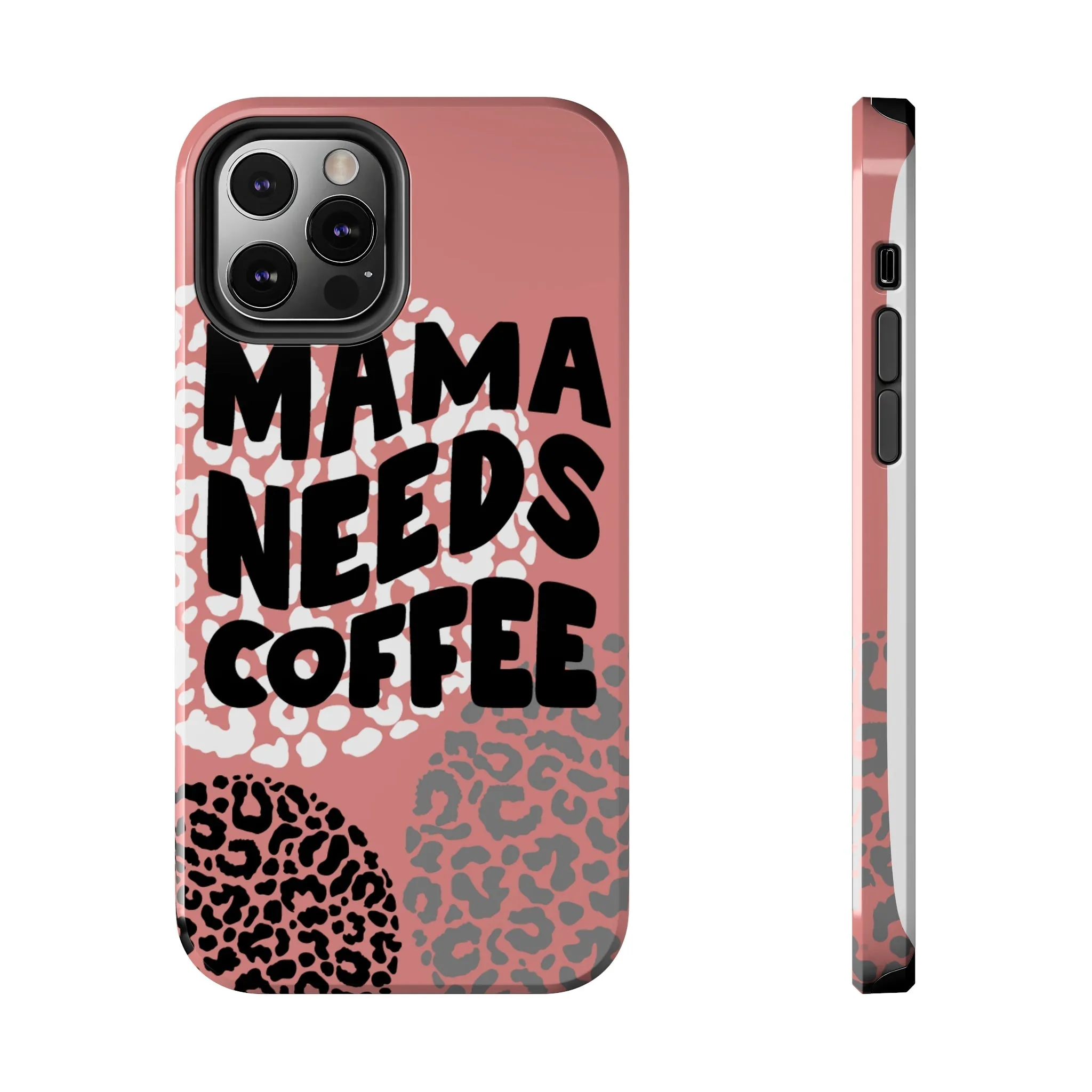 Mama Needs Coffee Pink Cheetah Circles iPhone Case - Stylish and Humorous Protective Cover
