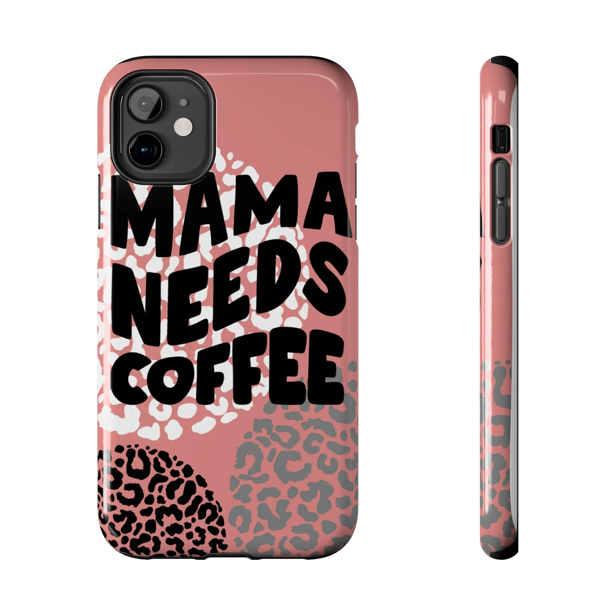 Mama Needs Coffee Pink Cheetah Circles iPhone Case - Stylish and Humorous Protective Cover