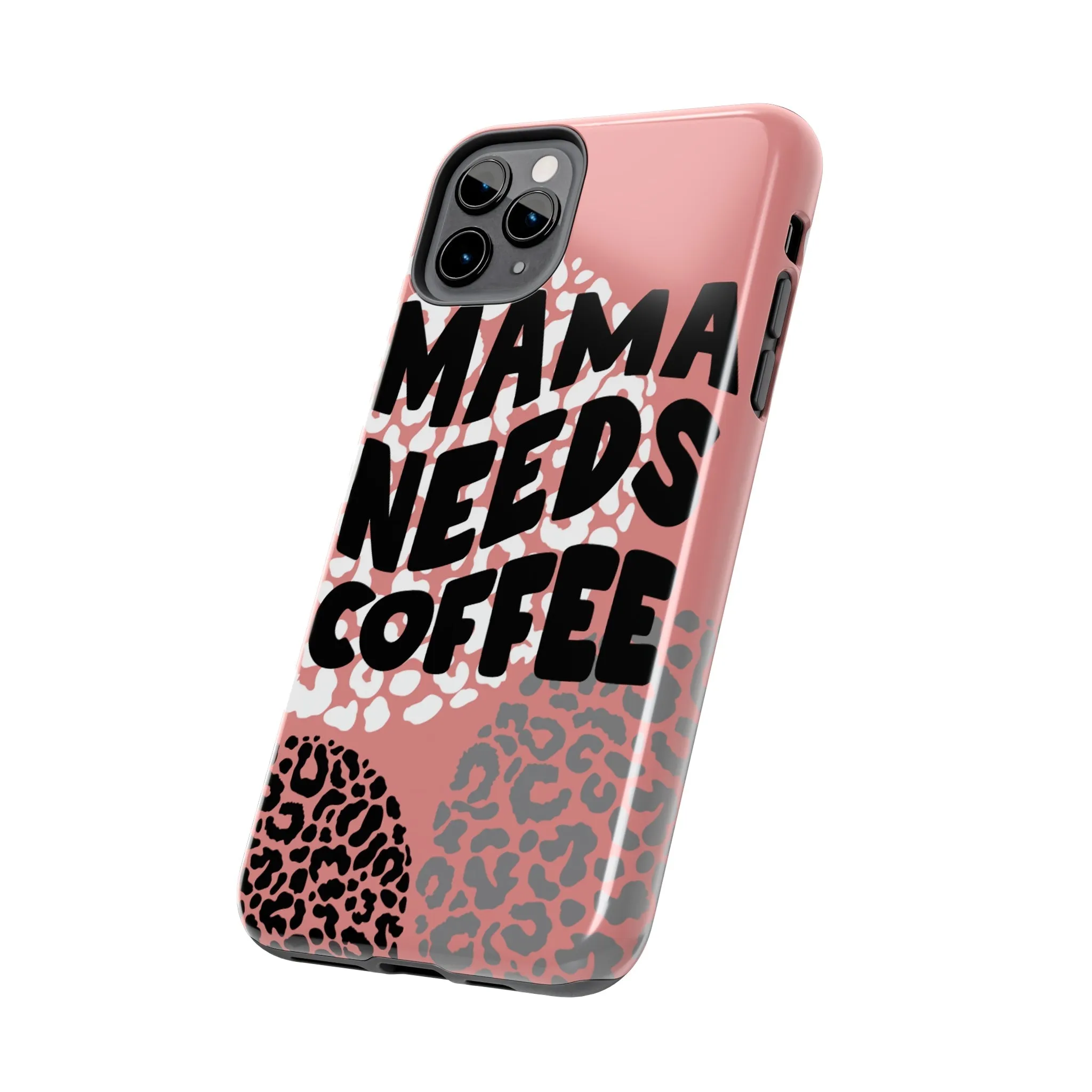 Mama Needs Coffee Pink Cheetah Circles iPhone Case - Stylish and Humorous Protective Cover