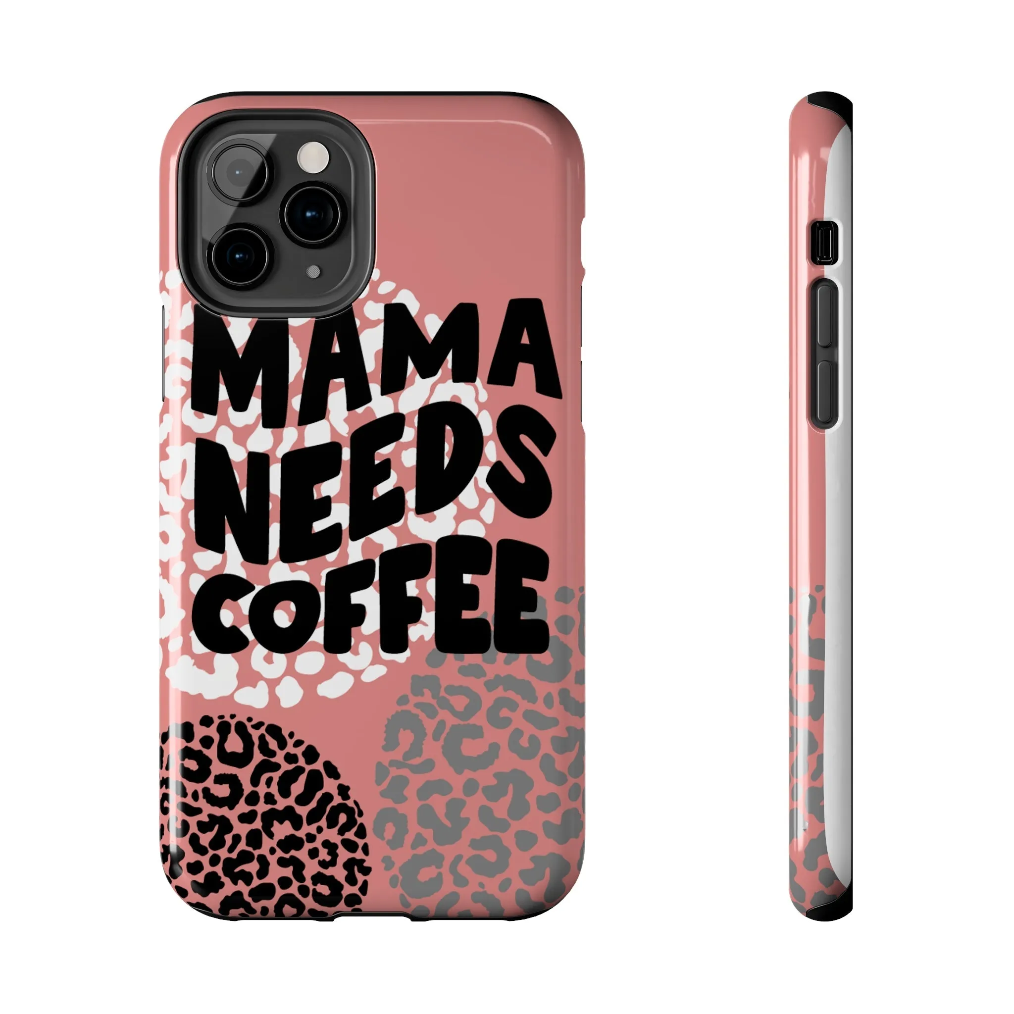 Mama Needs Coffee Pink Cheetah Circles iPhone Case - Stylish and Humorous Protective Cover