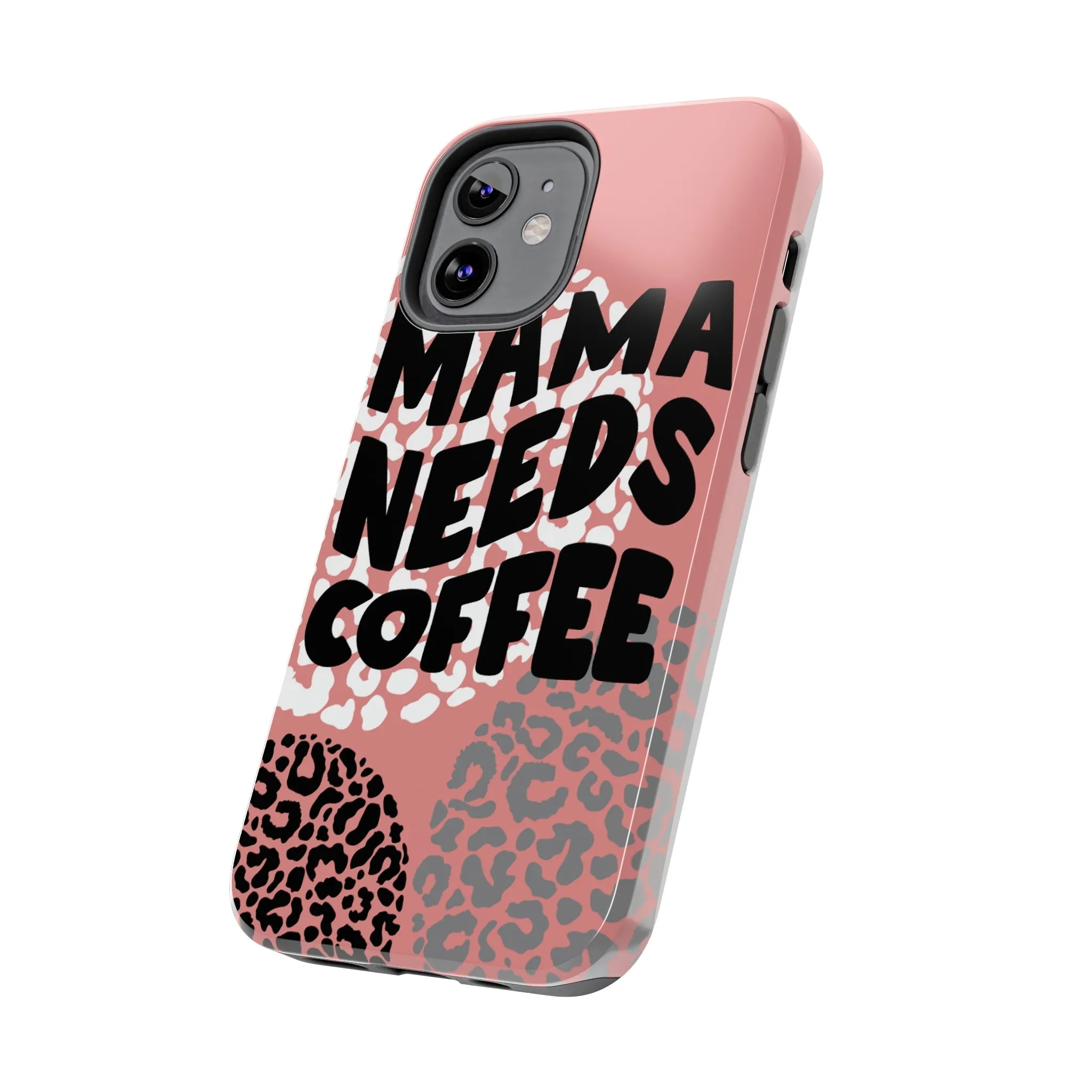 Mama Needs Coffee Pink Cheetah Circles iPhone Case - Stylish and Humorous Protective Cover