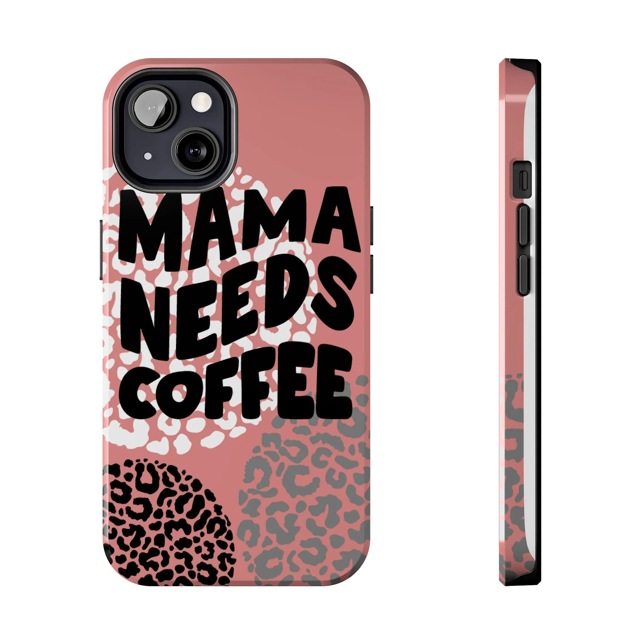 Mama Needs Coffee Pink Cheetah Circles iPhone Case - Stylish and Humorous Protective Cover
