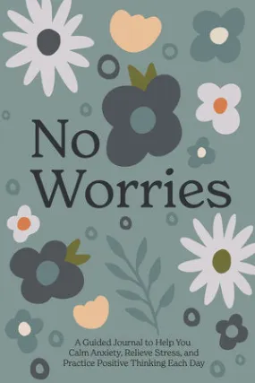 No Worries Anxiety Journal